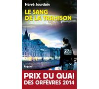 Le sang de la trahison (Prix du Quai des Orfevres 2013)