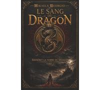 Le Sang du Dragon: Erzsébet, la femme du Dragon