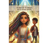 Le Savoir de Maya sur le voyage céleste