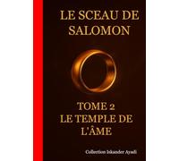 Le Sceau de Salomon : Le Temple de l'Âme - Tome 2