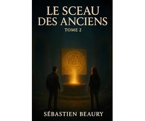 Le sceau des anciens: 2 (Les aventure de Céline et Thomas)