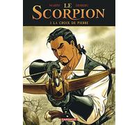 Le Scorpion - Tome 3 - La Croix de Pierre