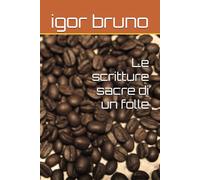 Le scritture sacre di un folle (My Mind !!!!)