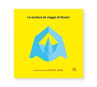 Le Sculture Da Vaggio Di Munari - Un Libro Pop-up
