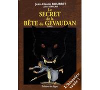 LE SECRET DE LA BÊTE DU GEVAUDAN - TOME 1