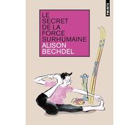 Le Secret de la force surhumaine