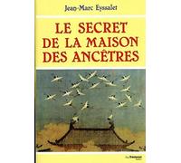 Le secret de la maison des ancètres: Essai sur la conception traditionnelle chinoise de la formation de la personne