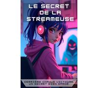 Le secret de la streameuse: 12 (Histoires inspirées de jeux vidéo)