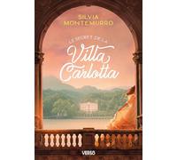 Le Secret de la Villa Carlotta: Les villas du lac de Côme, vol. 1