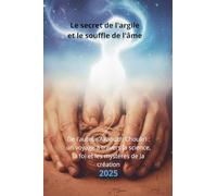 Le secret de l'argile et le souffle de l'âme