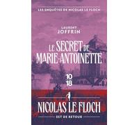 Le secret de Marie-Antoinette - Les enquêtes de Nicolas Le Floch: Les enquêtes de Nicolas Le Floch, commissaire au Châtelet
