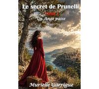 Le secret de Prunelli: Tome 1: Un Ange passe