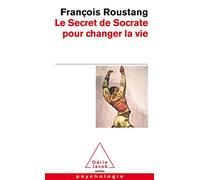 Le Secret De Socrate Pour Changer LA Vie