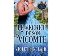 Le Secret de Son Vicomte (Mischief & Mayhem - French Editions)