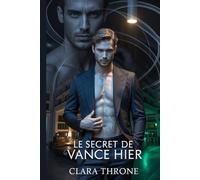 Le secret de Vance Hier: Une sombre romance mafieuse mm mpreg où le secret impossible d'un oméga déclenche le choix mortel d'un alpha.