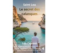 Le secret des calanques: Saint Lou