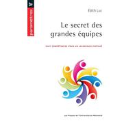 Le secret des grandes équipes: Huit compétences pour un leadership partagé