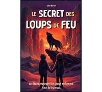 Le Secret des Loups de Feu: Un roman d'aventure illustré pour enfants de 8 à 12 ans, entre mystères et légendes vikings (Les Gardiens des 7 Secrets)