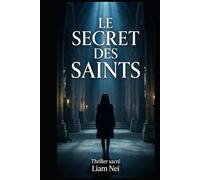 Le secret des Saints (Les dossiers de Claire)