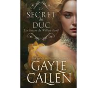 Le Secret du duc: 2 (Les Soeurs de Willow Pond)