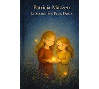 LE SECRET DU FEU DOUX