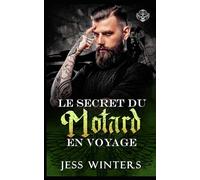 Le Secret du Motard en Voyage: Motard Secret Bébé Voyage: 3 (Les Cavaliers de Minuit Avenue - Moto Club)