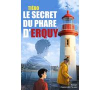 Le secret du phare d'Erquy: Une aventure de P'tit Jules