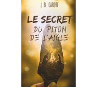 Le secret du piton de l'Aigle