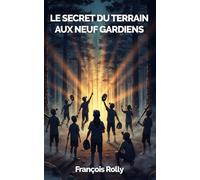 Le secret du terrain aux neuf gardiens: Les Échassiersdu Porge