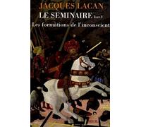 Le Séminaire. Livre V: Les formations de l'inconscient (1957-1958)
