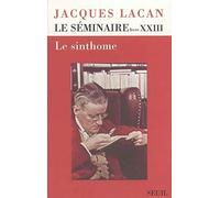 Le Séminaire. Livre XXIII: Le Sinthome (1975-1976)