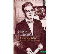 Le Séminaire. Tome 3, Les Psychoses, 1955-1956
