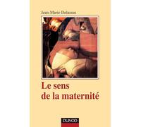Le sens de la maternité - 3e ed