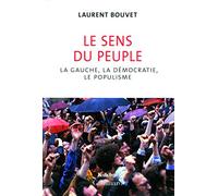 Le sens du peuple: La gauche, la démocratie, le populisme