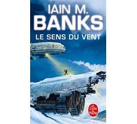 Le sens du vent (Cycle de la Culture) (Ldp Science Fic)