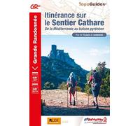 Le sentier Cathare GR367 (0367): De la Méditerranée au balcon pyrénéen (Grande Randonnée)
