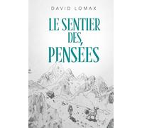 Le Sentier des Pensées: Une histoire vraie de survie dans les régions sauvages et reculées de l'Alaska (Trail of Thoughts)