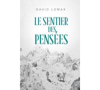 Le Sentier des Pensées: Une histoire vraie de survie dans les régions sauvages et reculées de l'Alaska (Trail of Thoughts)