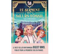 Le serment des Soeurs Fossil: Ballet Shoes
