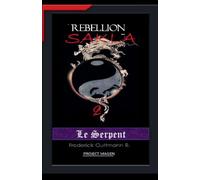 Le Serpent: 2 (La Rébellion de Sakla)