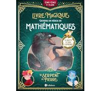 Le serpent de pierre - Deviens un héros en Mathématiques CM1 / CM2
