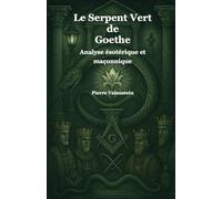Le Serpent Vert de Goethe: Analyse ésotérique et maçonnique