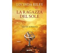 Le sette sorelle. La ragazza del sole
