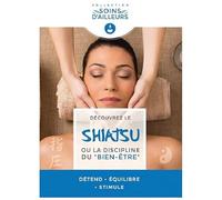 Le Shiatsu ou la discipline du "Bien-être"