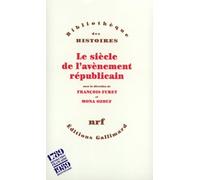 Le siècle de l'avènement républicain