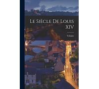 Le Siècle De Louis XIV