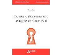 Le siècle d'or en surcis : Le règne de charles II
