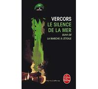 Le silence de la mer: Suivi de 'La Marche a l'etoile'