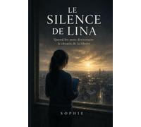 Le Silence de Lina: Quand les mots deviennent le chemin de la liberté