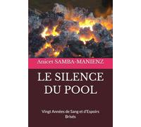 LE SILENCE DU POOL: Vingt Années de Sang et d’Espoirs Brisés